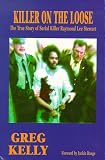 Killer on the Loose, The True Story of Serial Killer Raymond Lee Stewart