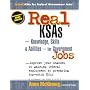 Real Ksas--Knowledge, Skills & Abilities--For Government Jobs: Improve Your Chances of Gaining Federal Employment by Preparing Top-Notch Ksas (Government Jobs Series)