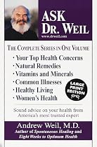 Ask Dr. Weil: The Complete Series in One Volume