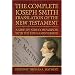 The Complete Joseph Smith Translation of the New Testament: A Side-By-Side Comparison with the King James Version