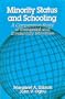 Minority Status and Schooling: A Comparative Study of Immigrant and Involuntary Minorities (Reference Books in International Education, Vol 7)