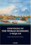 Contours of the World Economy 1-2030 AD: Essays in Macro-Economic History