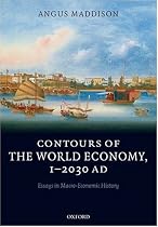 Contours of the World Economy 1-2030 AD: Essays in Macro-economic History