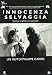 Innocenza Selvaggia