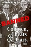 Conmen, Cheats and Liars