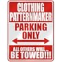 " CLOTHING PATTERNMAKER PARKING ONLY " PARKING SIGN OCCUPATIONS