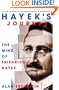 Hayek's Journey: The Mind of Friedrich Hayek