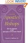 From Apostles to Bishops: The Development of the Episcopacy in the Early Church