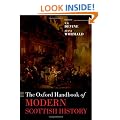 The Oxford Handbook of Modern Scottish History (Oxford Handbooks in History)
