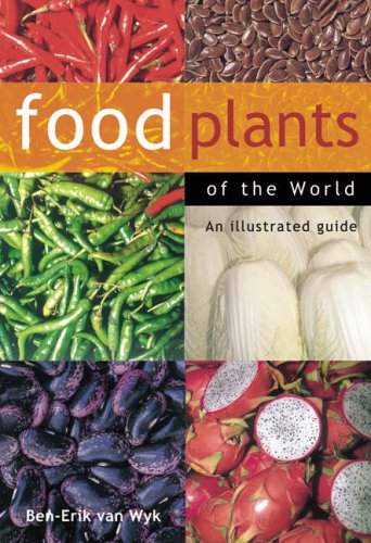Food Plants of the World: An Illustrated Guide