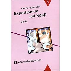 Experimente mit Spass: Experimente mit Spa�, Bd.5: Optik