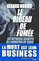 Le rideau de fum�e. Les m�thodes secr�tes de l'industrie du tabac