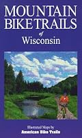 Mountain Bike Trails of Wisconsin (Illustrated Bicycle Trails Book Series)