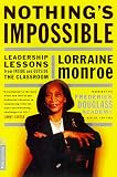Nothings Impossible: Leadership Lessons From Inside And Outside The Classroom