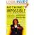 Nothing's Impossible: Leadership Lessons From Inside And Outside The Classroom