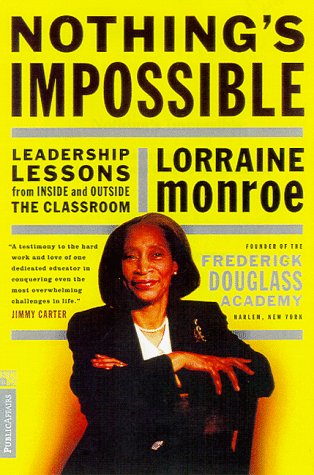 Nothing's Impossible Leadership Lessons From Inside And Outside The Classroom