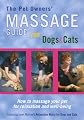 The Pet Owners' Massage Guide for Dogs and Cats