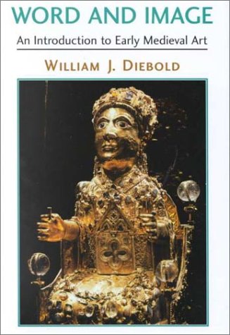 Word And Image: The Art Of The Early Middle Ages, 600-1050 (Icon Edition: Art, Art History)