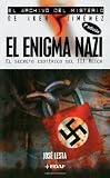 El Enigma Nazi: El Secreto Esoterico Del III Reich (El Archivo Del Misterio De Iker Jimenez / the Archive of the Mystery of Iker Jimenez) (Spanish Edition)