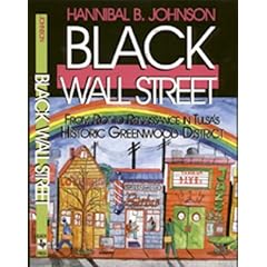 Black Wall Street: From Riot to Renaissance in Tulsa's Historic Greenwood District