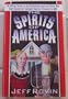 The Spirits of America: 50 Chilling Stories of the Distinctly American Ghosts Who Have Roamed the Continent Since Its Discovery in 1492