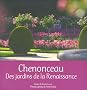 Chenonceau : Des jardins de la Renaissance
