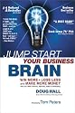 Jump Start Your Business Brain: Win More, Lose Less, and Make More Money with Your Sales, Marketing and Business Development