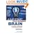 Jump Start Your Business Brain: Six Scientific Laws for Thinking Smarter and More Creatively About Business Growth