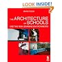 Architecture of Schools: The New Learning Environments, The New Learning Environments
