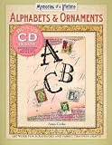 Alphabets and Ornaments: Artwork for Scrapbooks and Fabric-Transfer Crafts (Memories of a Lifetime): Artwork for Scrapbooks and Fabric-Transfer Crafts (Memories of a Lifetime)