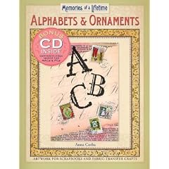 Alphabets and Ornaments: Artwork for Scrapbooks and Fabric-Transfer Crafts (Memories of a Lifetime): Artwork for Scrapbooks and Fabric-Transfer Crafts (Memories of a Lifetime)