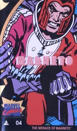  Fantastic Four vs. Magneto: The Menace of Magneto (Marvel Comics Video Library #04)