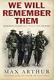 We will remember them : voices from the aftermath of the Great War