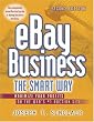 EBay Business the Smart Way: Maximize Your Profits on the Web's #1 Auction Site