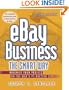 eBay Business the Smart Way: Maximize Your Profits on the Web's #1 Auction Site