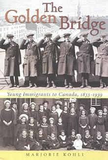 Goldеn Bridgе: Young Immigrаnts to Cаnаdа, 1833-1939