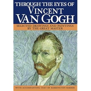 Through the Eyes of Vincent Van Gogh - Barrington Barber