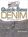 Quick-Sew Denim: With No-Sew Options