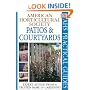 American Horticultural Society Patios & Courtyards (AHS Practical Guides)
