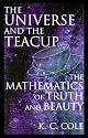 The Universe and the Teacup: The Mathematics of Truth and Beauty