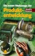 Die neuen Werkzeuge der Produktentwicklung