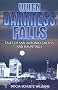 When Darkness Falls: Tales of San Antonio Ghosts and Hauntings