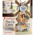Vintage Pop-Up Cards: Making Your Own Timeless Treasures by  Taylor Hagerty