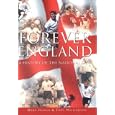 Forever England a History of the Nationa by  Mark Shaoul and Tony Williamson