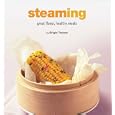 Steaming: Great Flavor, Healthy Meals (Healthy Cooking Series) (Healthy Cooking Series)