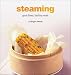 Steaming: Great Flavor, Healthy Meals (Healthy Cooking Series) (Healthy Cooking Series)