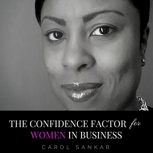 the confidence factor for women in business strategies for limitless success