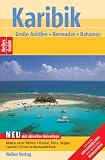 Nelles Guide Karibik - Gro�e Antillen (Reisef�hrer) / Bermudas - Bahamas