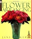 The Complete Guide to Flower Arranging (Dk Living)