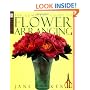 Complete Guide To Flower Arranging (DK Living)